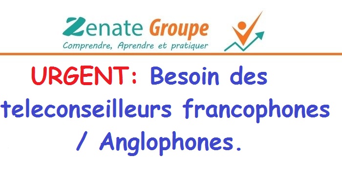 URGENT: Besoin des teleconseilleurs francophones / Anglophones