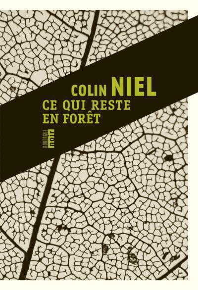 Colin Niel, Ce qui reste en forêt