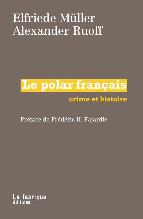Le polar français, essai de Alexander Ruoff et Elfriede Müller